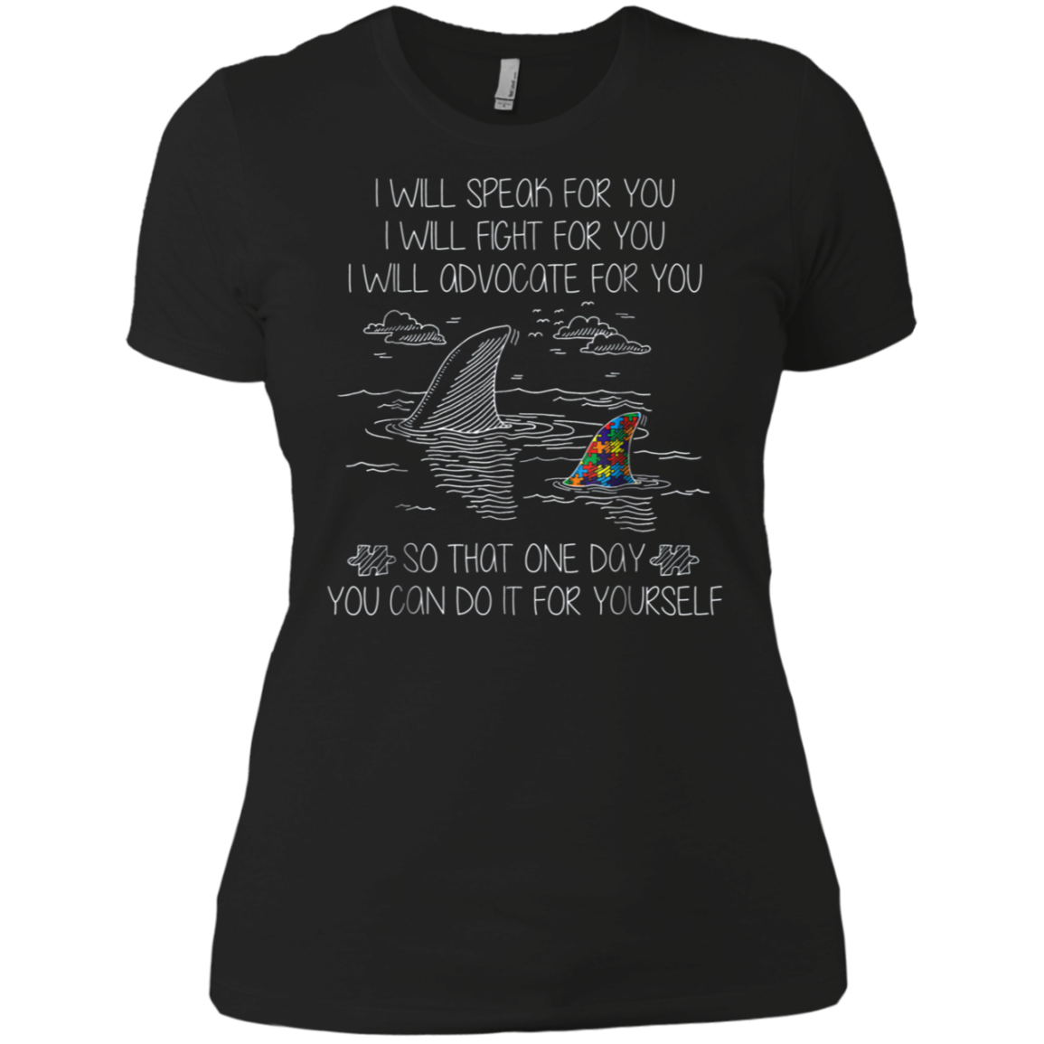 Autism Shark T-shirt I Will Speak Fight Advocate For You