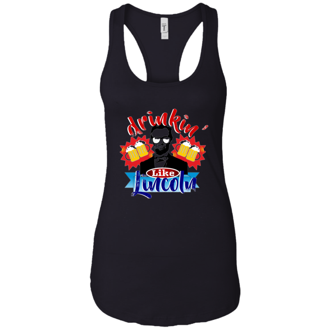 Abraham Lincoln Shirt Drinking Like Lincoln T Shirt July 4th