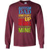 Image of Autism Dad People Look Up Their Heroes Raising Mine T-Shirt