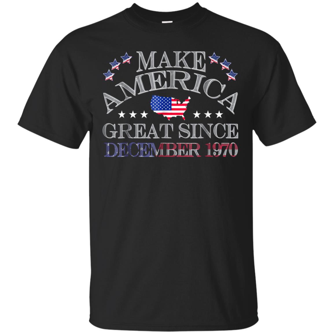 America - Make America Great Since December 1970 48th Birthd