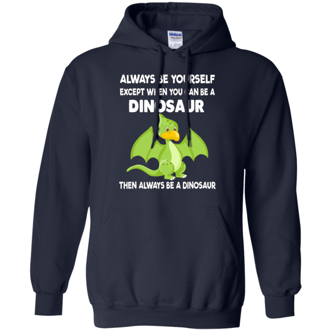 Always Be Yourself Dinosaur T-Shirt Gift (Kid Shirt)