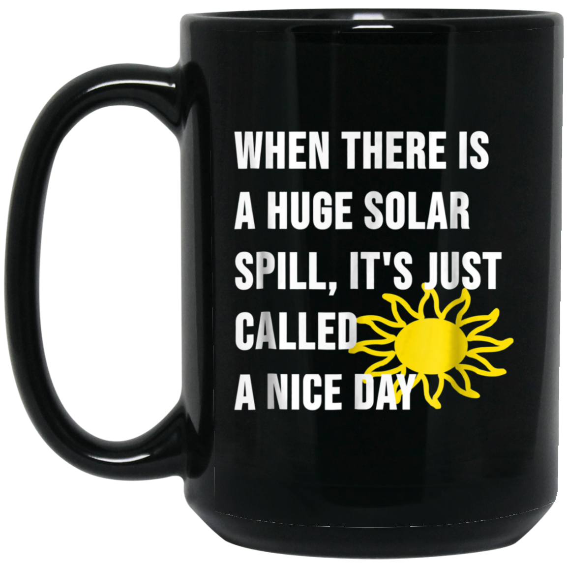 A Huge Solar Spill, Nice Day