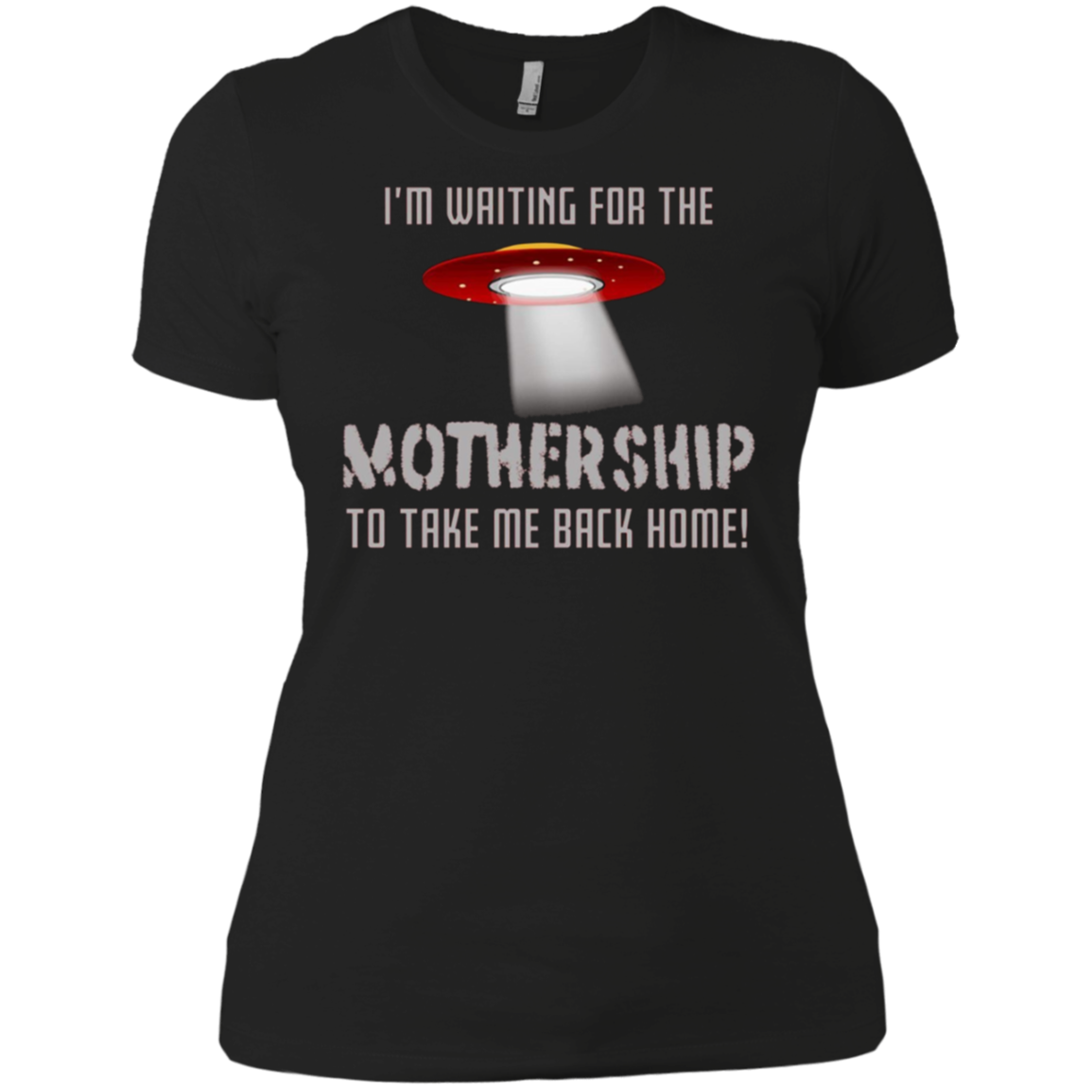 "I'm waiting for the Mothership" funny Ufo t-shirt