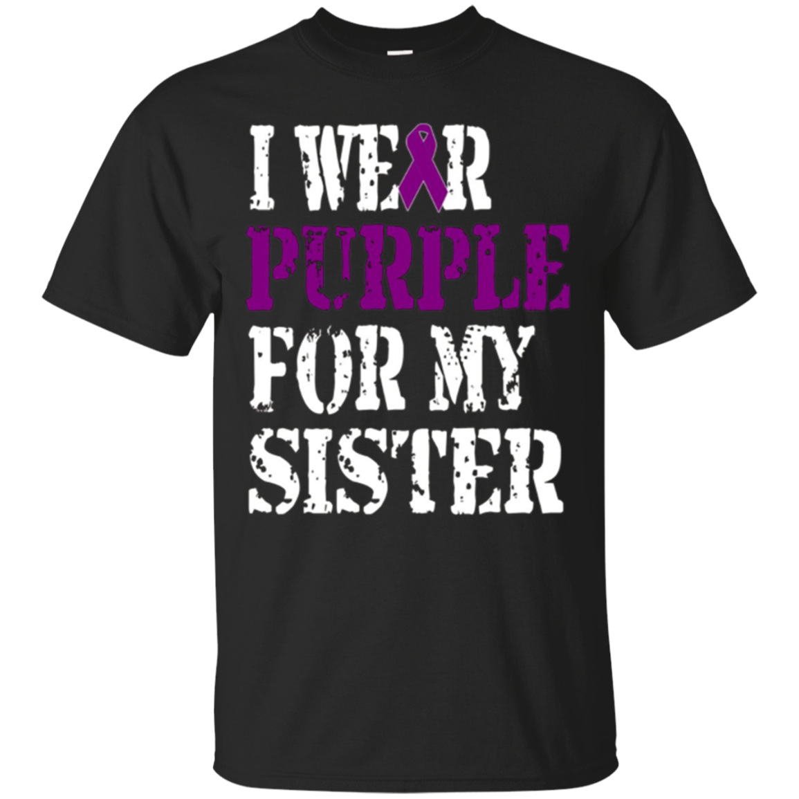 Alzheimer's Awareness T-shirt I Wear Purple For My Sister