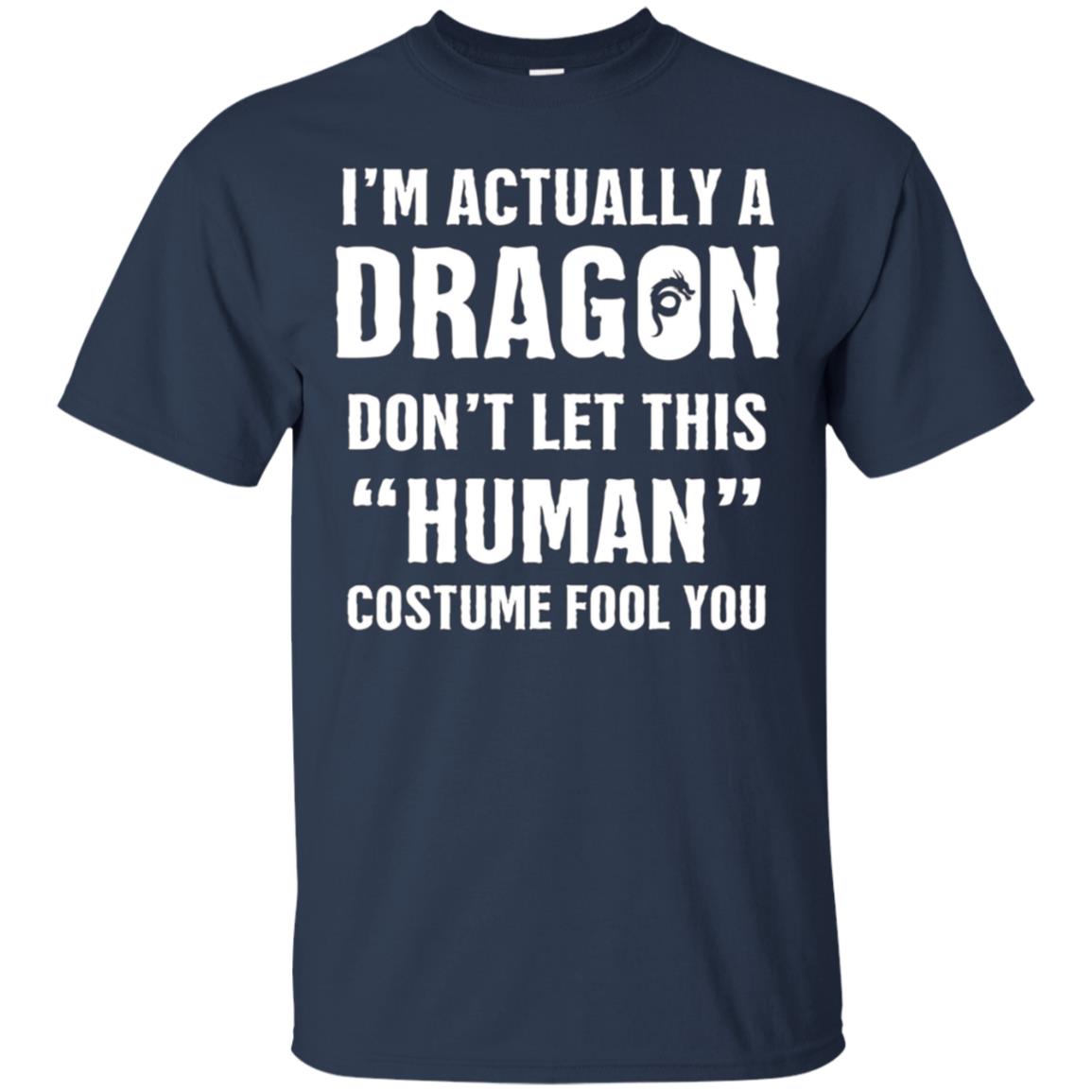 "I'm Actually A Dragon" - Funny Halloween Costume T-Shirt