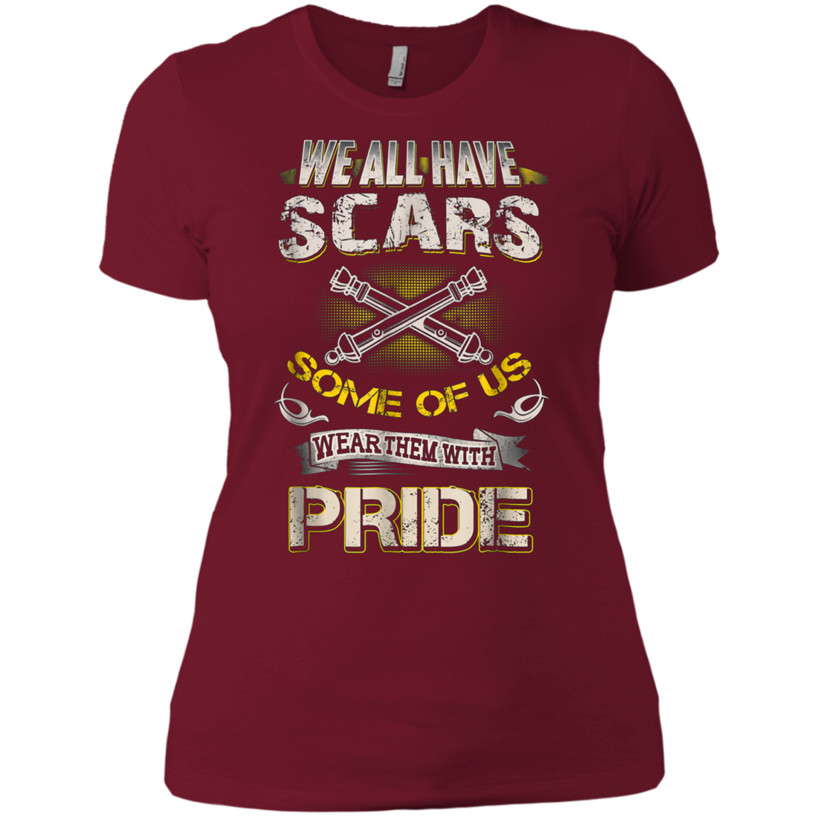 Artilleryman T-shirt, We All Have Scars Wear Them With Pride