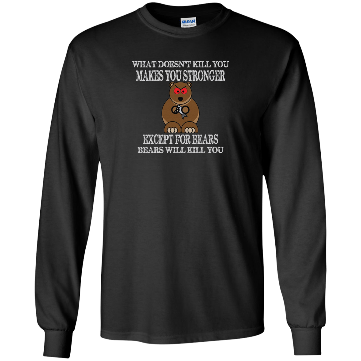 "BEARS WILL KILL YOU" Funny Brown Grizzly Bear T-shirt