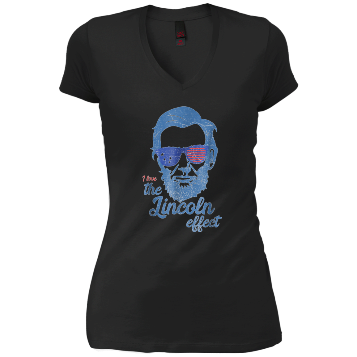 Abe Lincoln T shirt 4th of July I Love the Lincoln effect