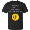 Image of Autism Awareness: Autism is NOT contagious | Smiling T-Shirt