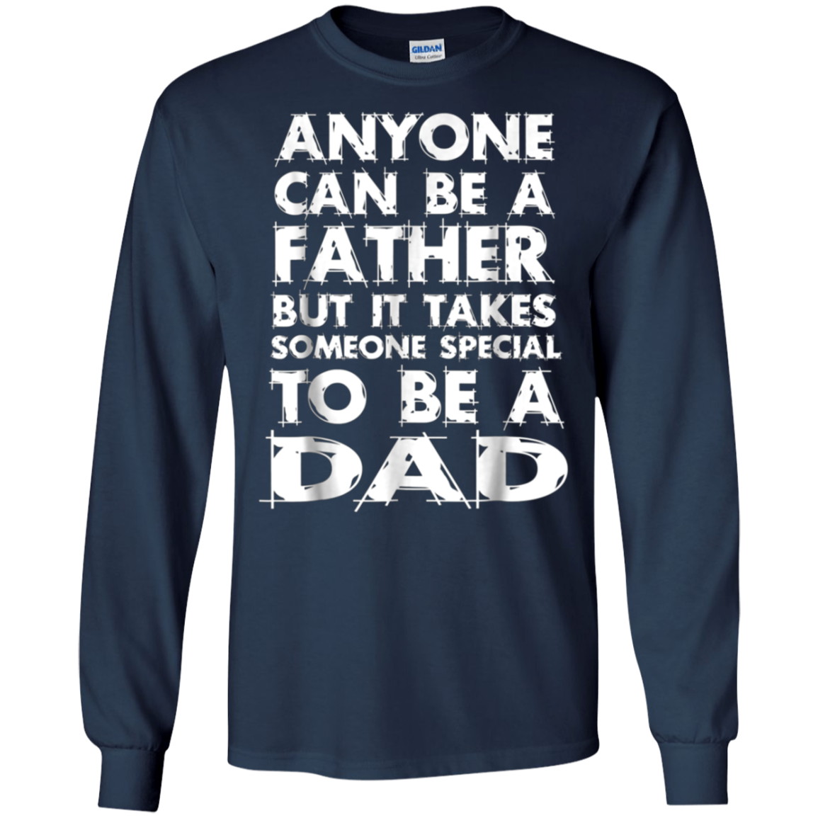 Anyone Can Be A Father-But someo Special To Be a DAD T-Shirt