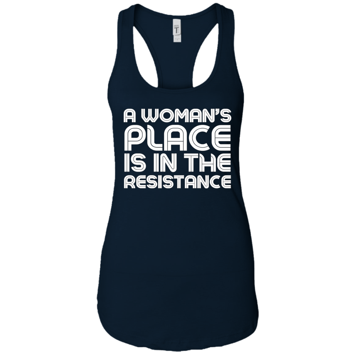 A Woman's Place Is In The Resistance Shirt political T Shirt
