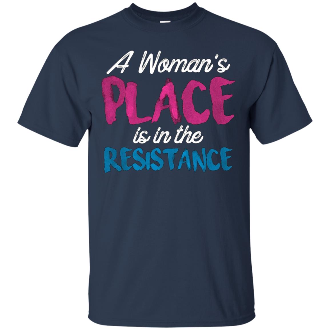 A Women's Place Is In The Resistance T-Shirt Womens Clothing