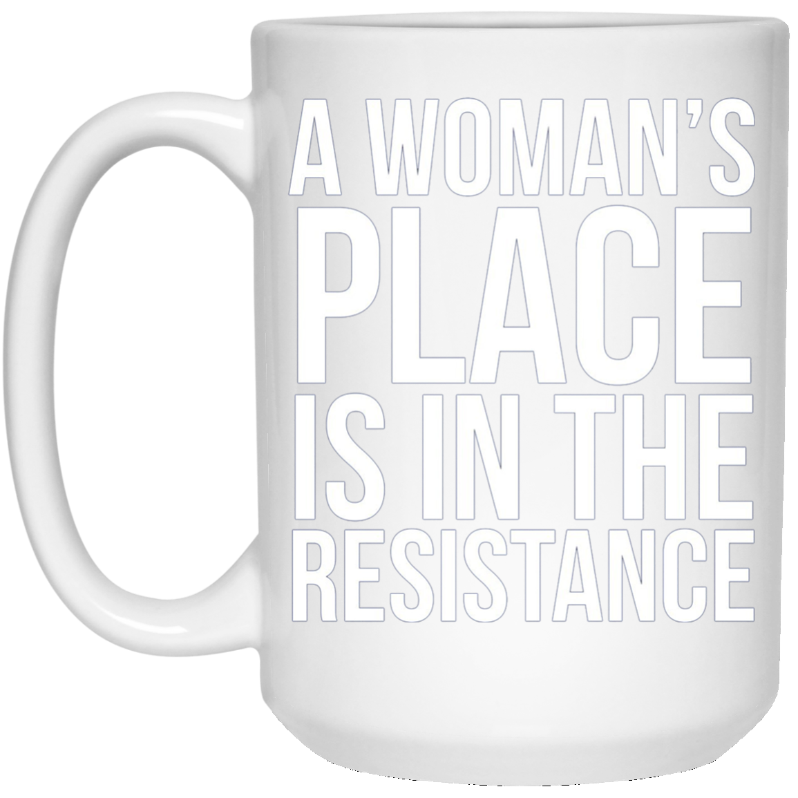 A Womans Place Is In The Resistance Long Sleeve T-Shirt
