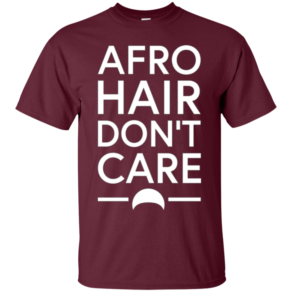 Afro Hair Don't Care Funny T-Shirt