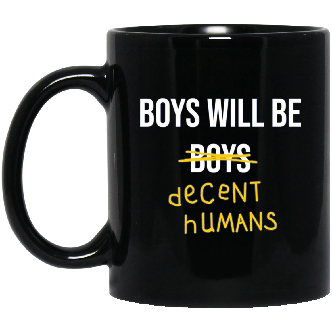 "Boys Will Be Decent Humans" Adult Long Sleeved T-Shirt