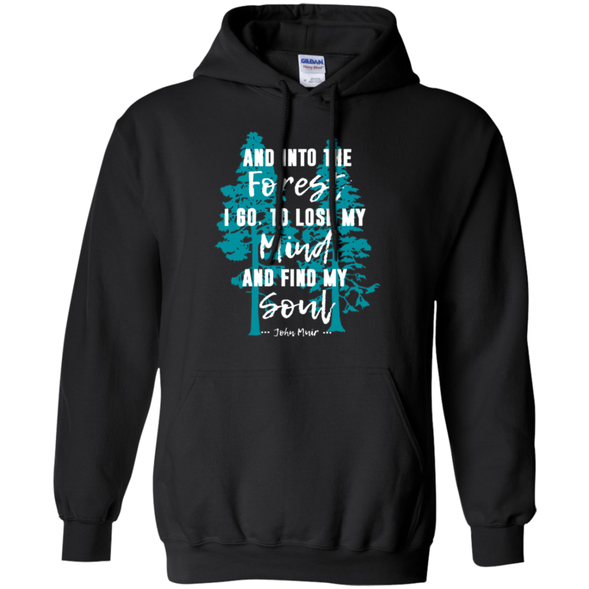 And Into the Forest I Go Muir Quote for Nature Lovers TShirt