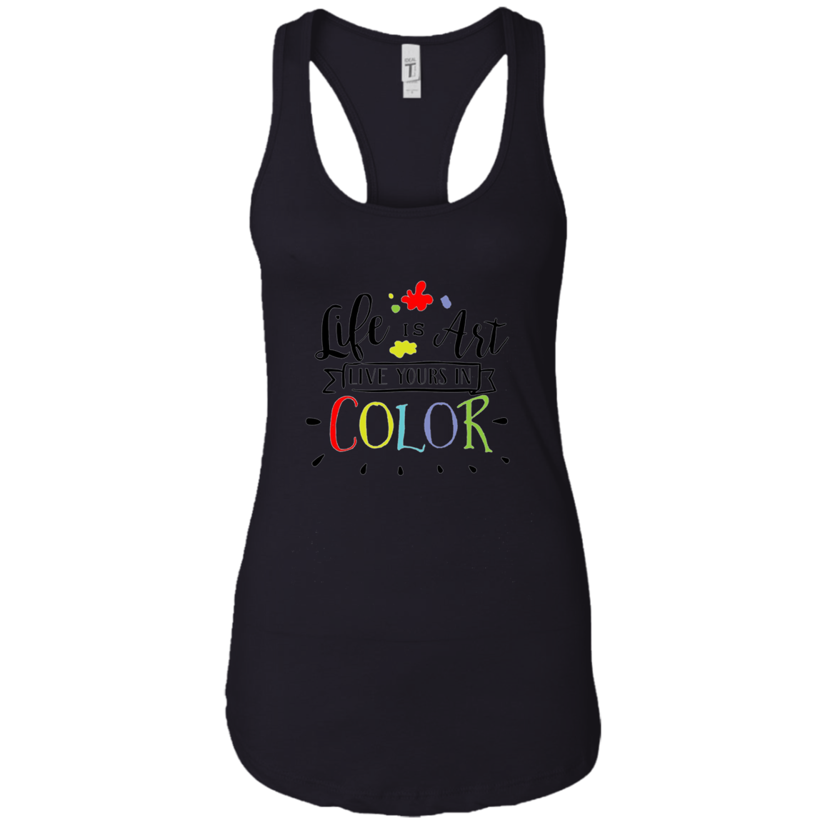 Artist Success Life Is Art Live In Color Attitude Art T-Shir