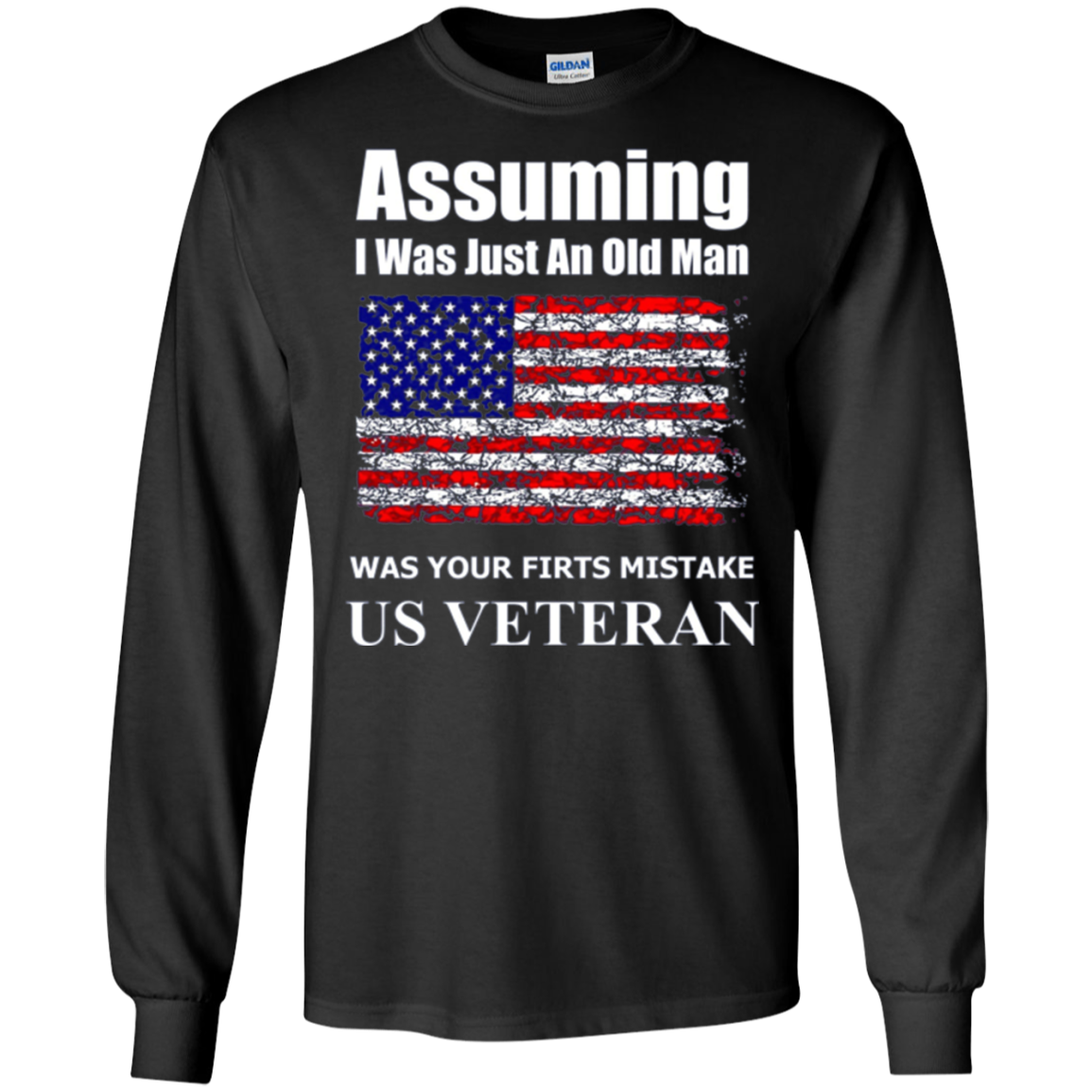 Assuming I Was Just An Old Man US Veteran Long Sleeve TShirt