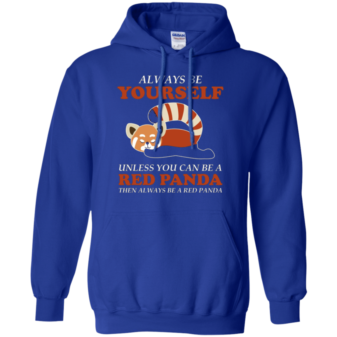 Always Be YOURSELF Unless You Can Be A RED PANDA Shirt