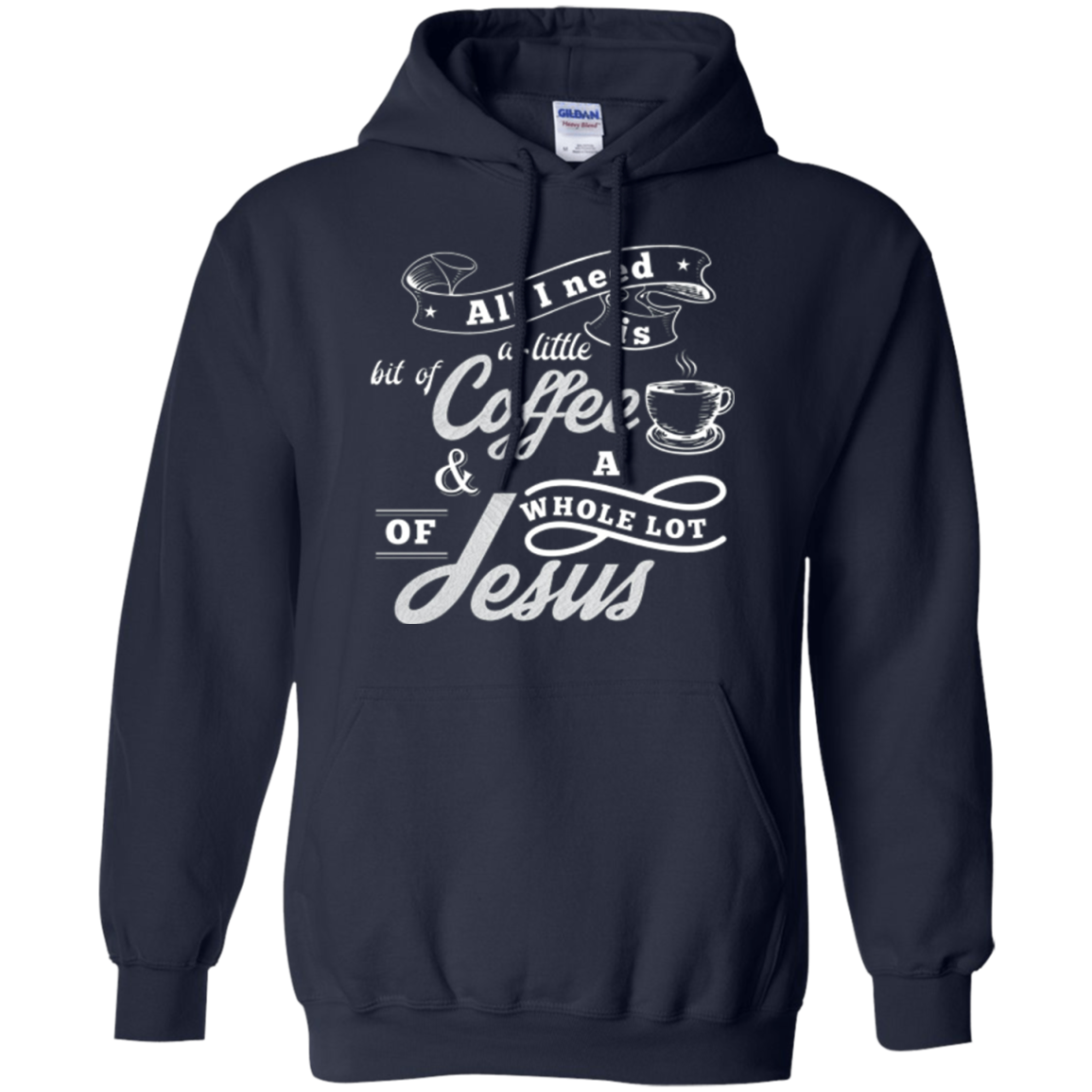 All I need is coffee and a whole lot of Jesus. Christian Tee