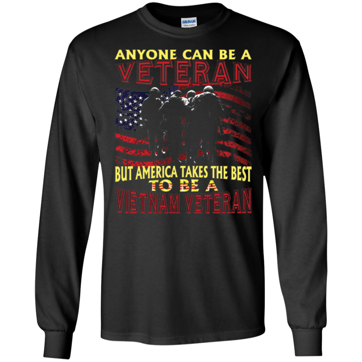 America Takes The Best To Be a Vietnam Veteran T-Shirt