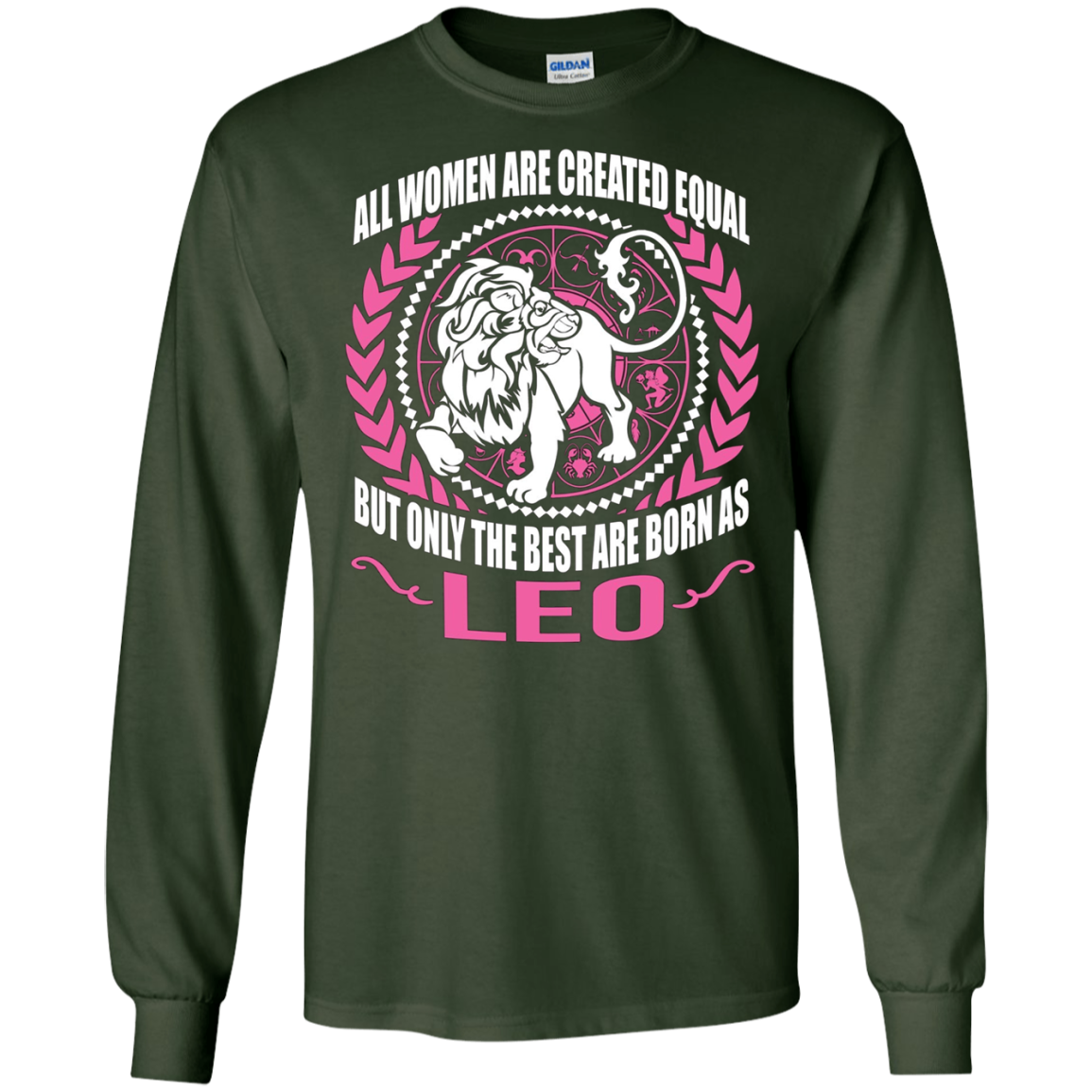 All Women Are Created Equal, Best Are Born As Leo Tee