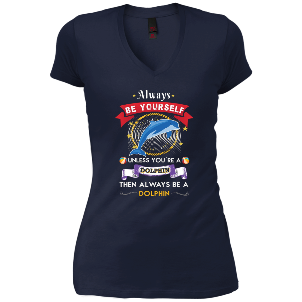 Always Be A Dolphin Novelty Chill Shirt