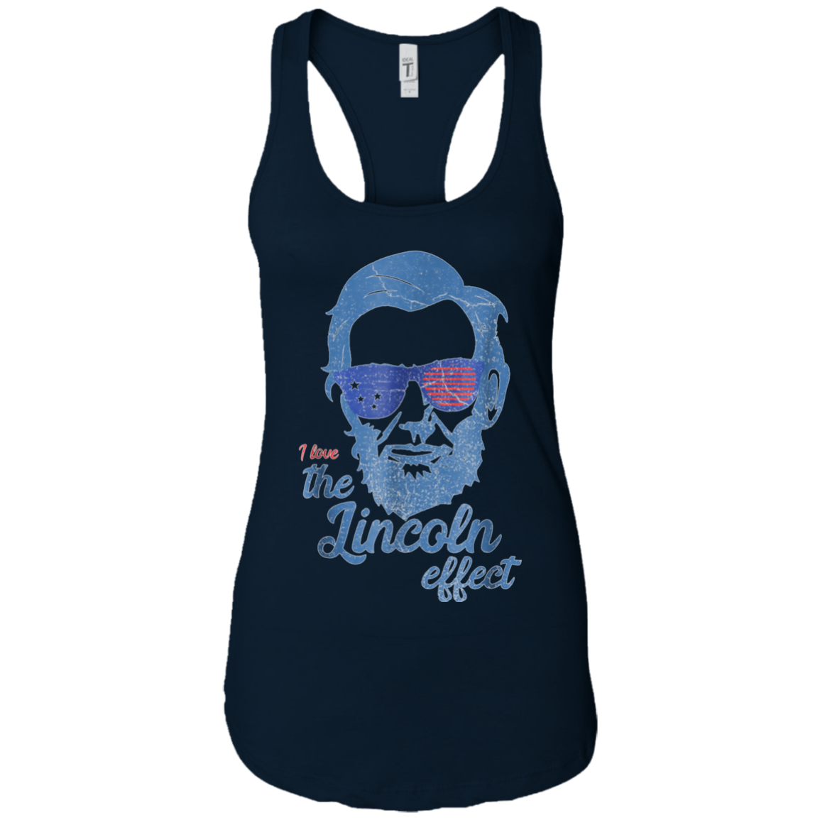 Abe Lincoln T shirt 4th of July I Love the Lincoln effect