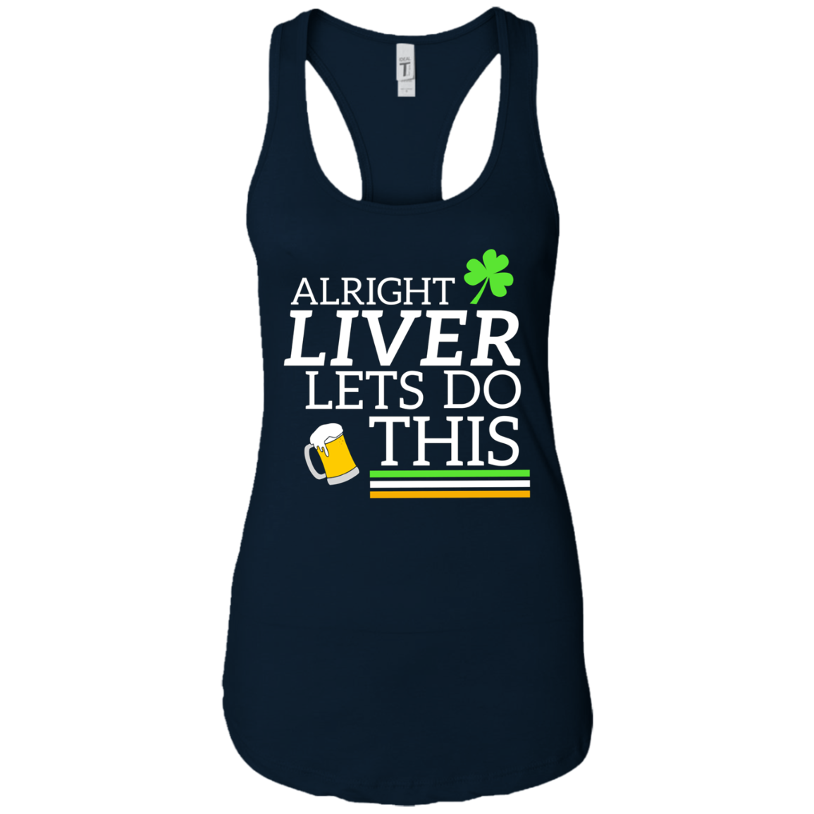 Alright Liver Lets Do This St. Patrick's Day Drinking Tee