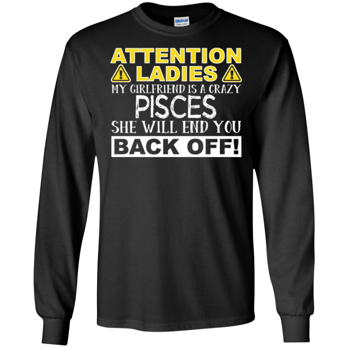 Attention Ladies My Girlfriend Is A Crazy Pisces Funny Tee
