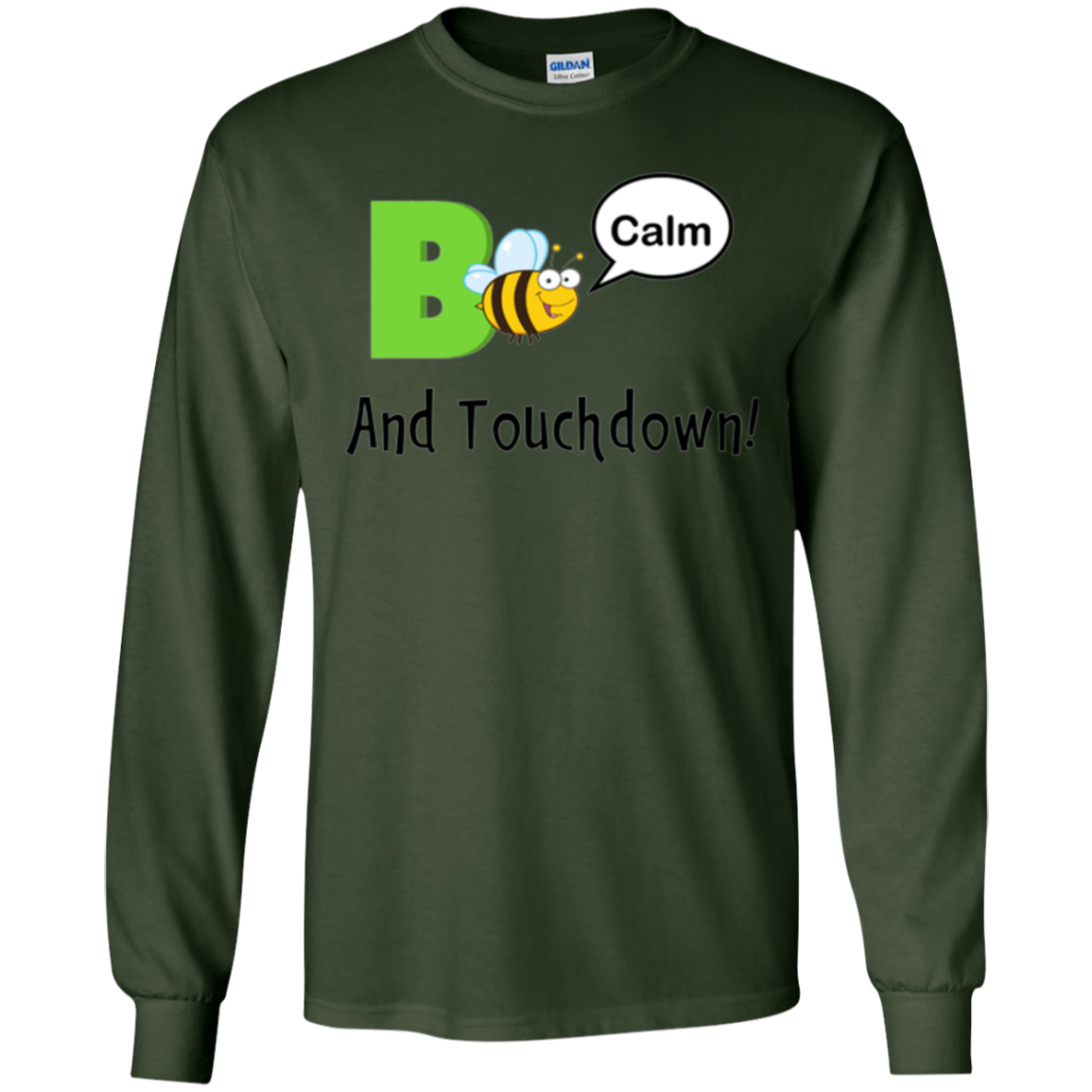 "Bee Calm and Touchdown!" T-Shirt