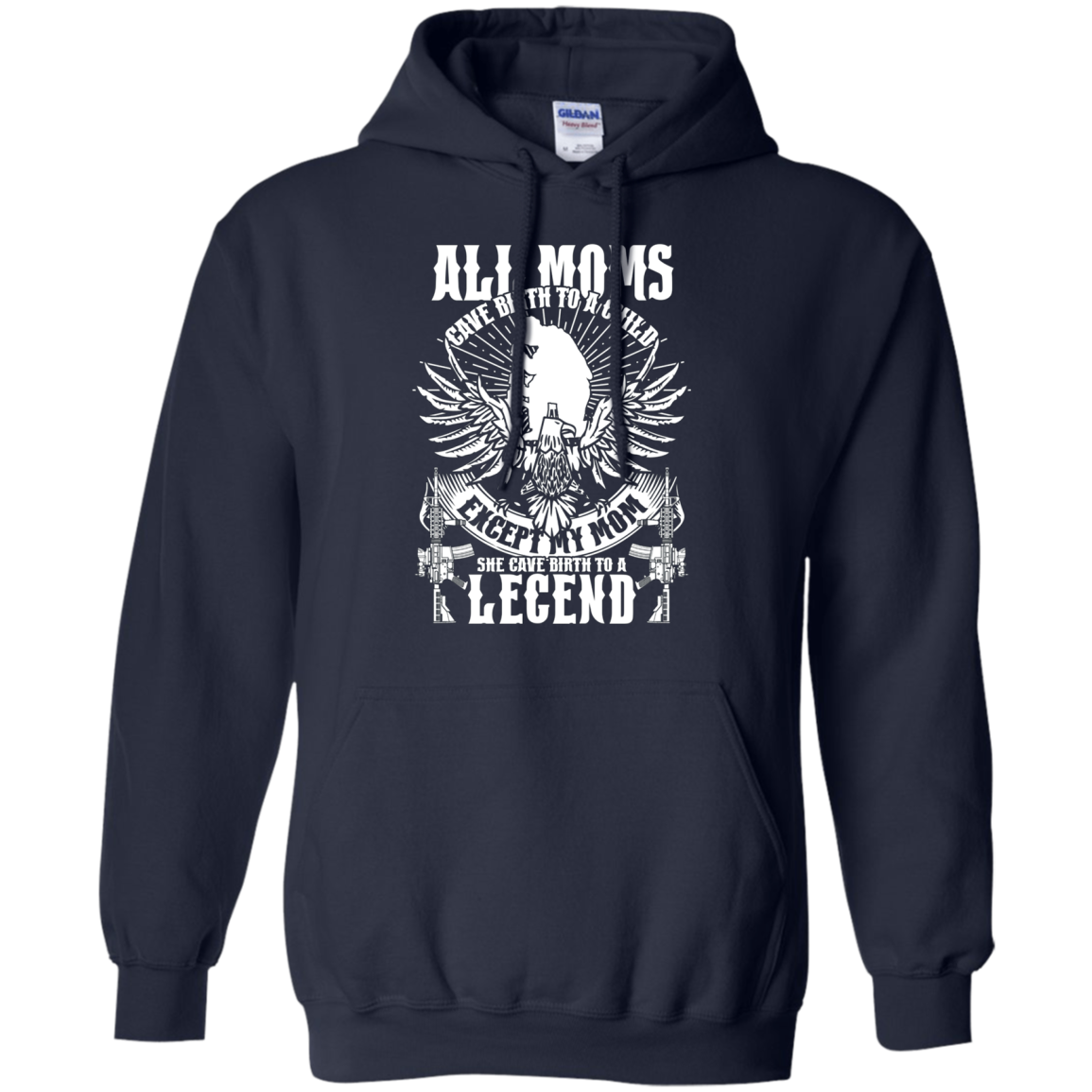 All Moms Gave Birth My Mom Gave Birth To A Legend Shirt