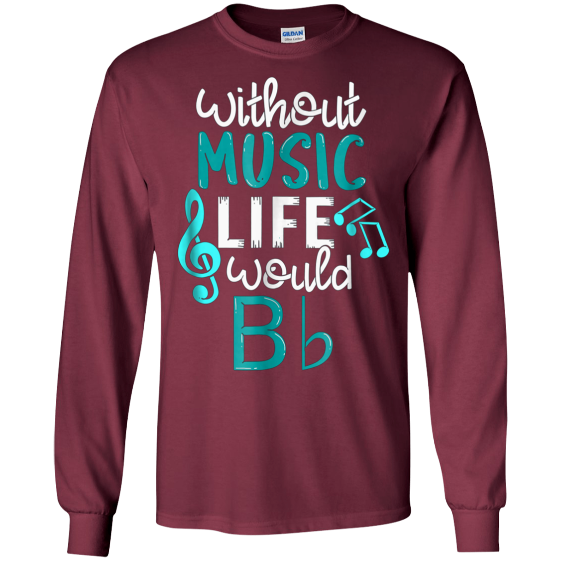 Without Music Life Would B Flat T-Shirt - Funny Music