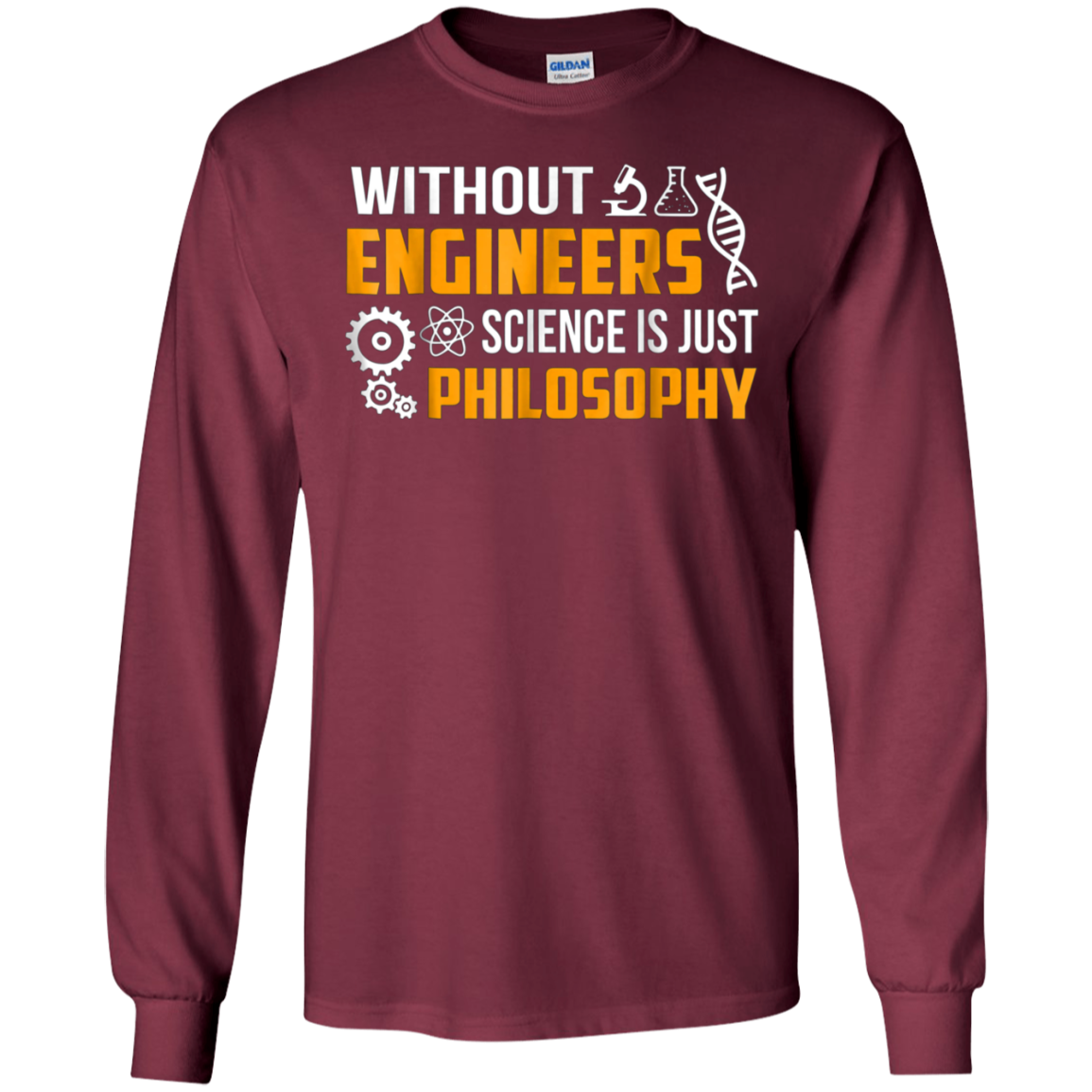 Without Engineers science is just philosophy T-shirt funny