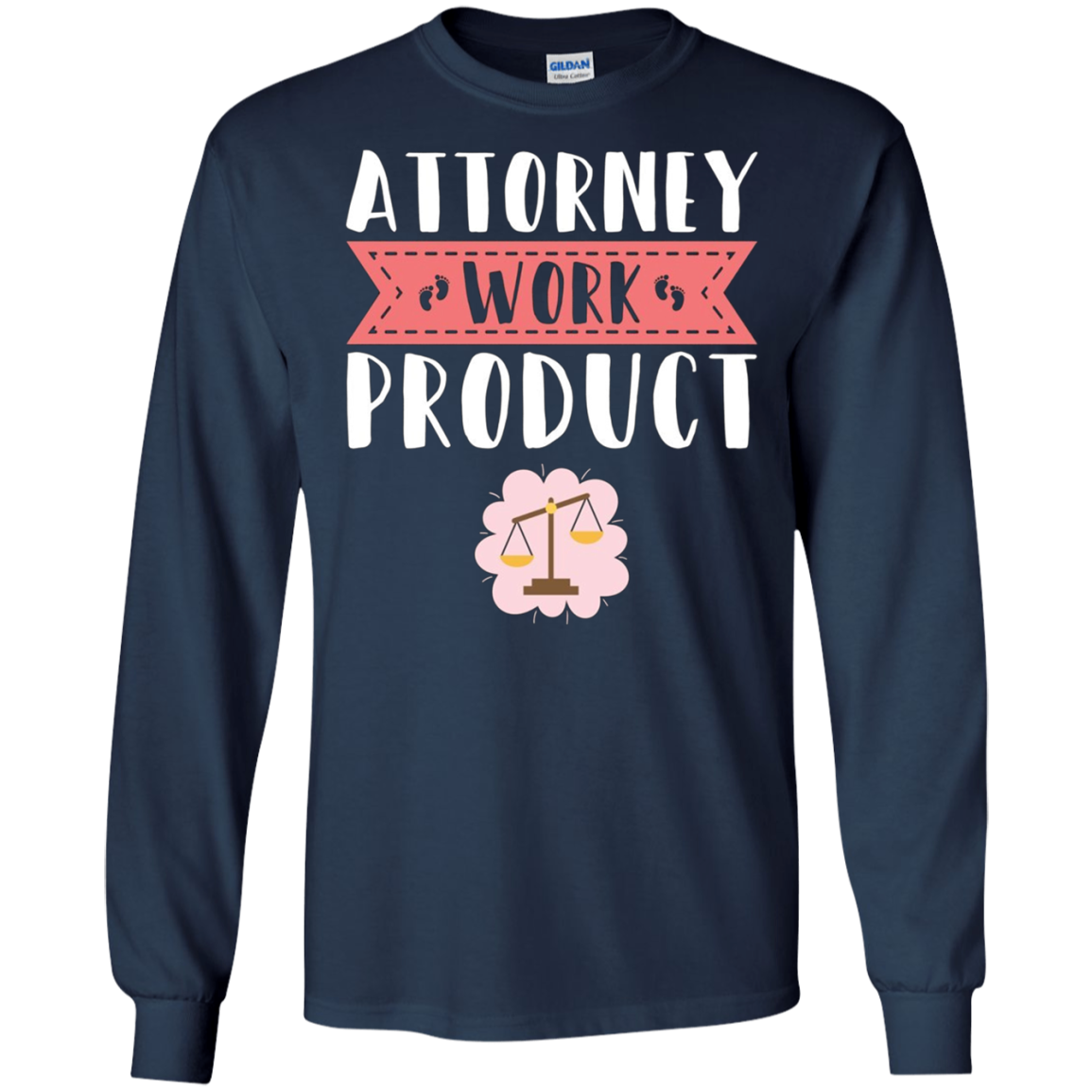 Attorney Work Product Shirt Long Sleeve Pregnancy