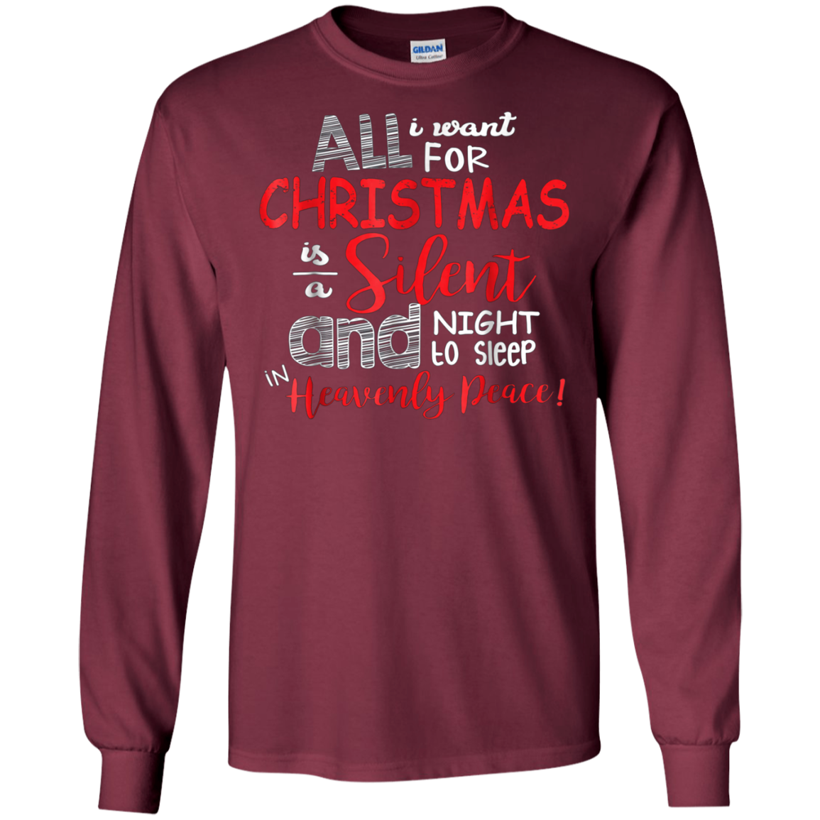 All I Want For Christmas Is A Silent Night T Shirt
