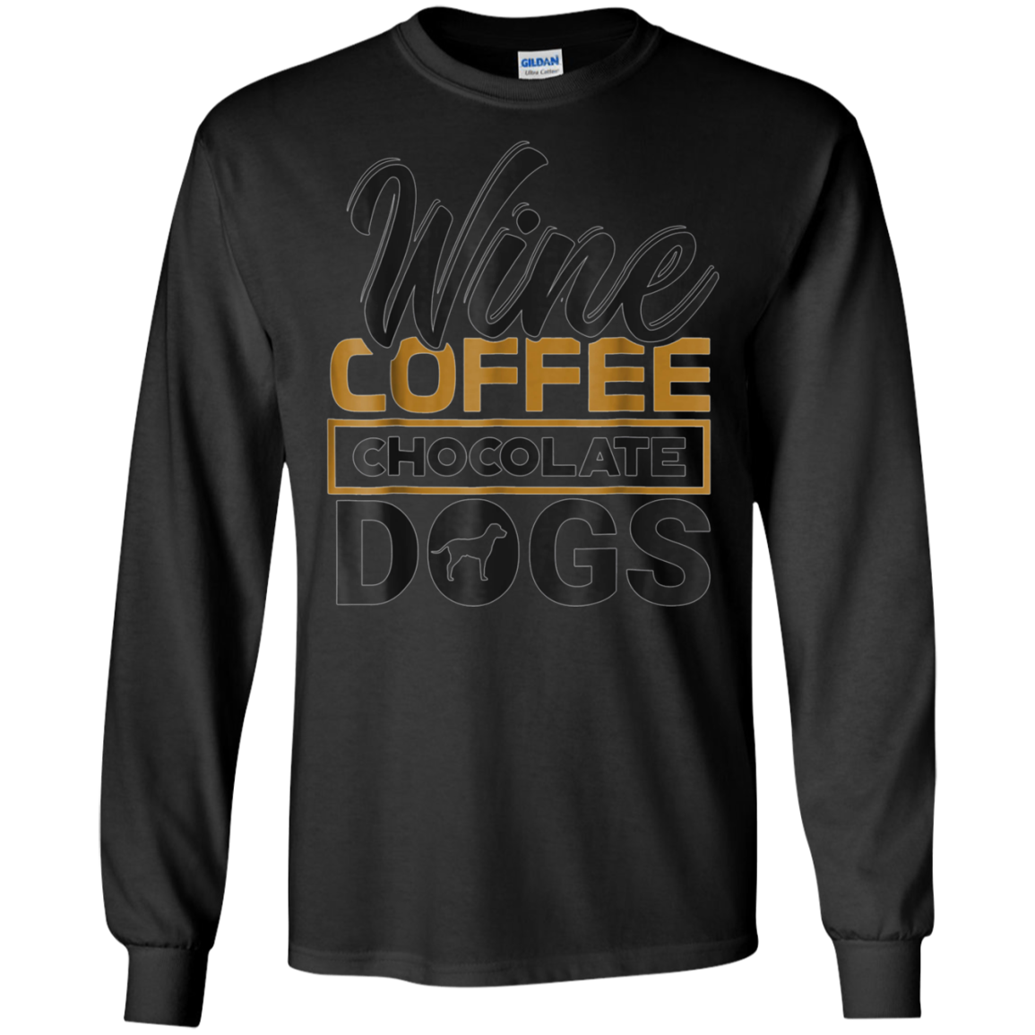 'Wine Coffee Chocolate Dogs' Clever Coffee Wine Shirt