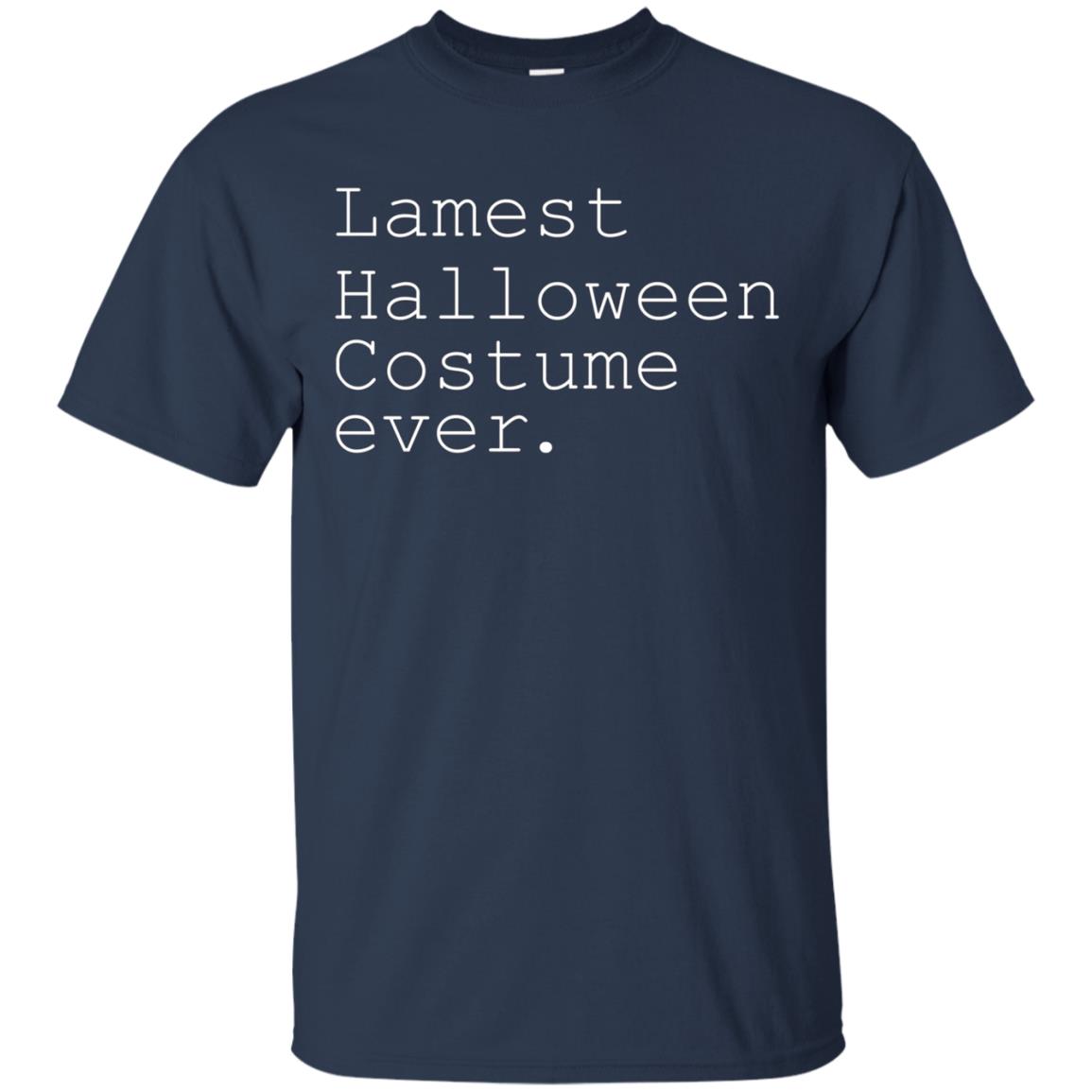 "Lamest Halloween Costume ever." Funny Holiday Shirt