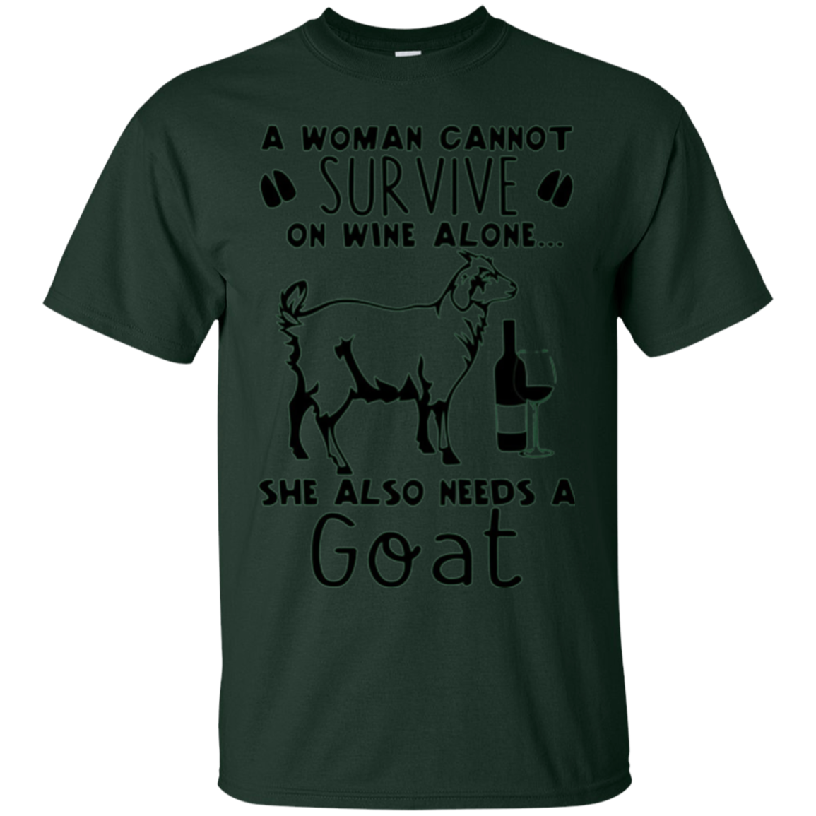 A Woman Cannot Survive On Wine Alone She Also Needs A Goat