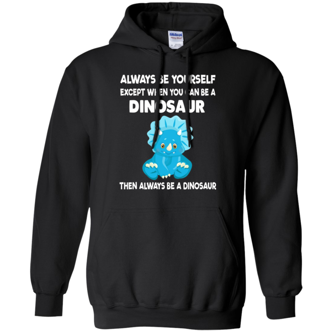 Always Be Yourself Dinosaur T-Shirt Gift (Kid Shirt)