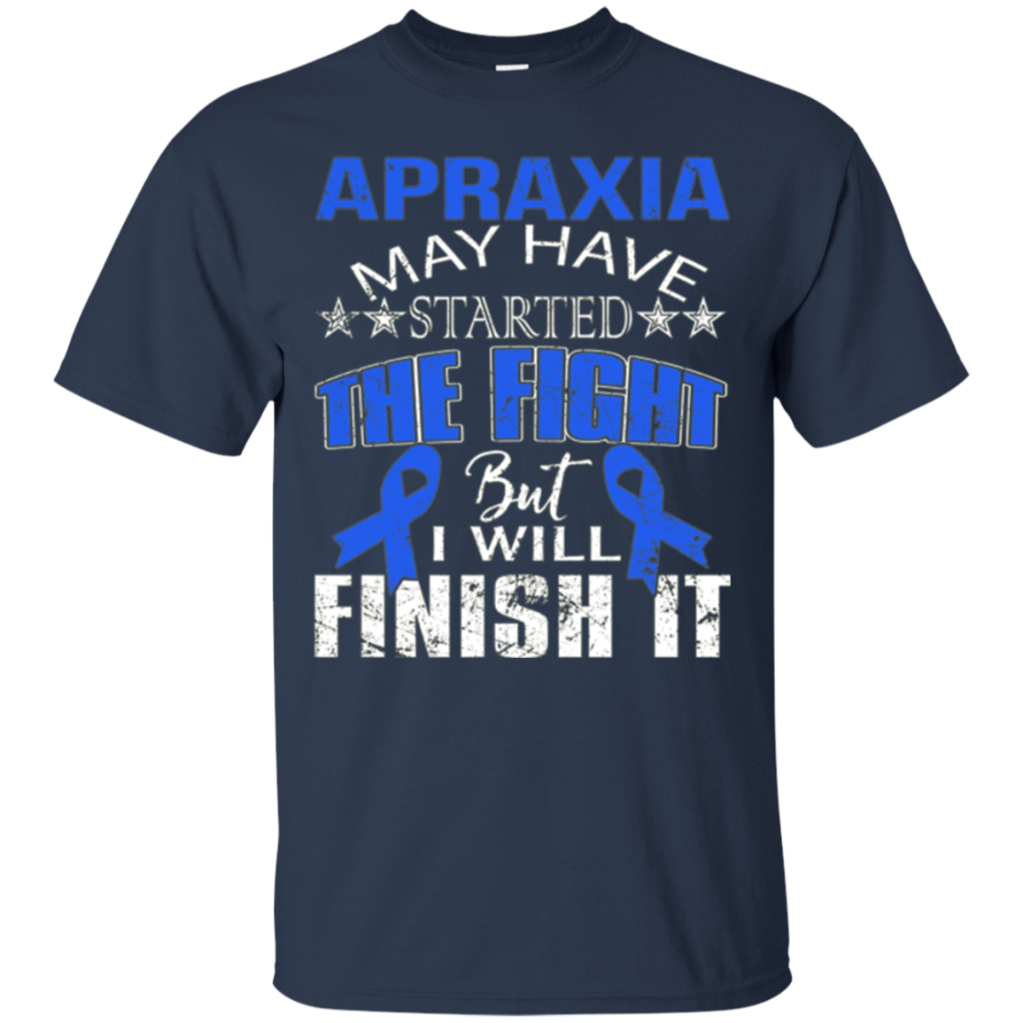 Apraxia started the fight i'll finish it t shirt