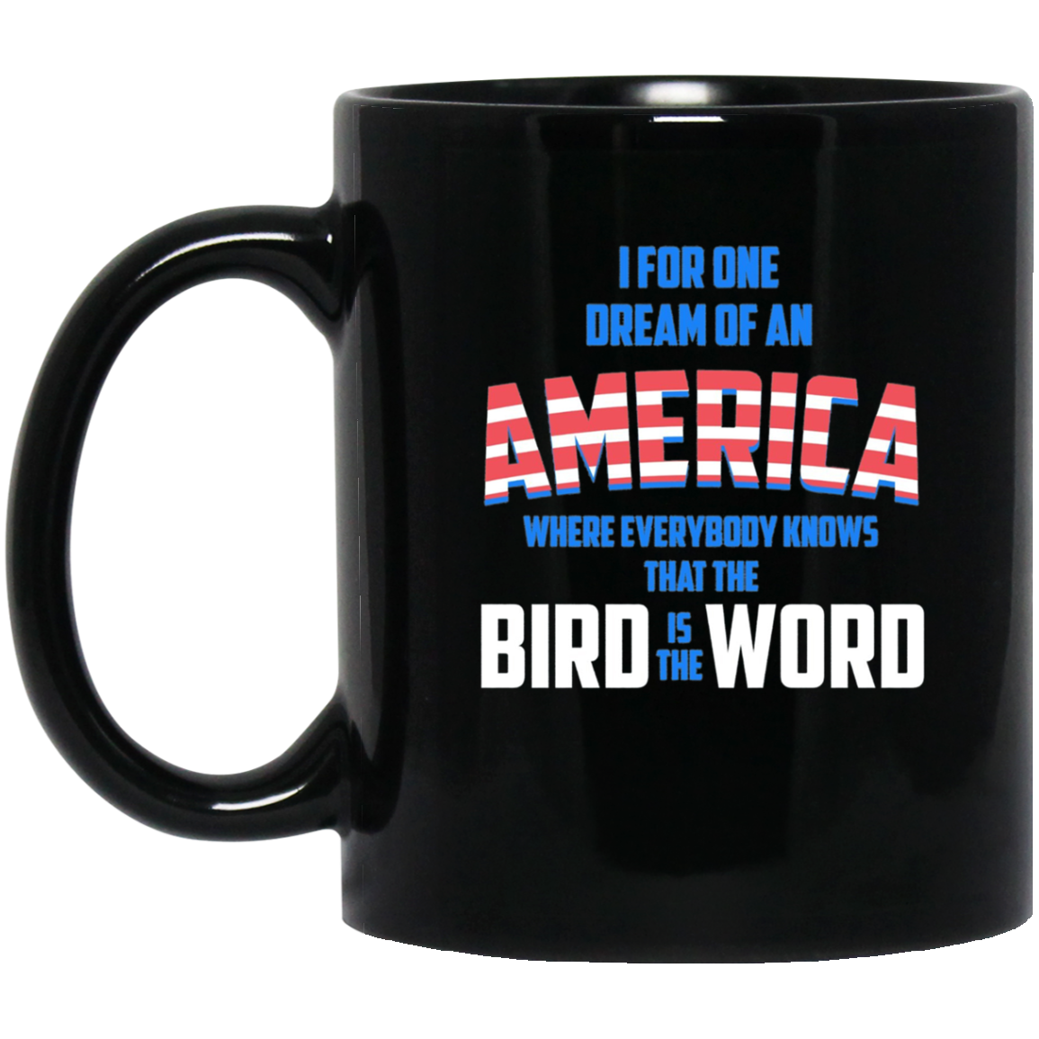 America where everybody knows the Bird is the Word T-shirt