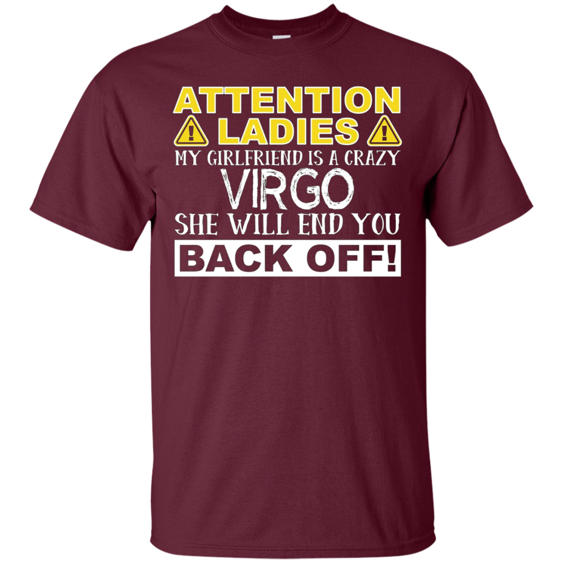 Attention Ladies My Girlfriend Is A Crazy Virgo Funny Tee