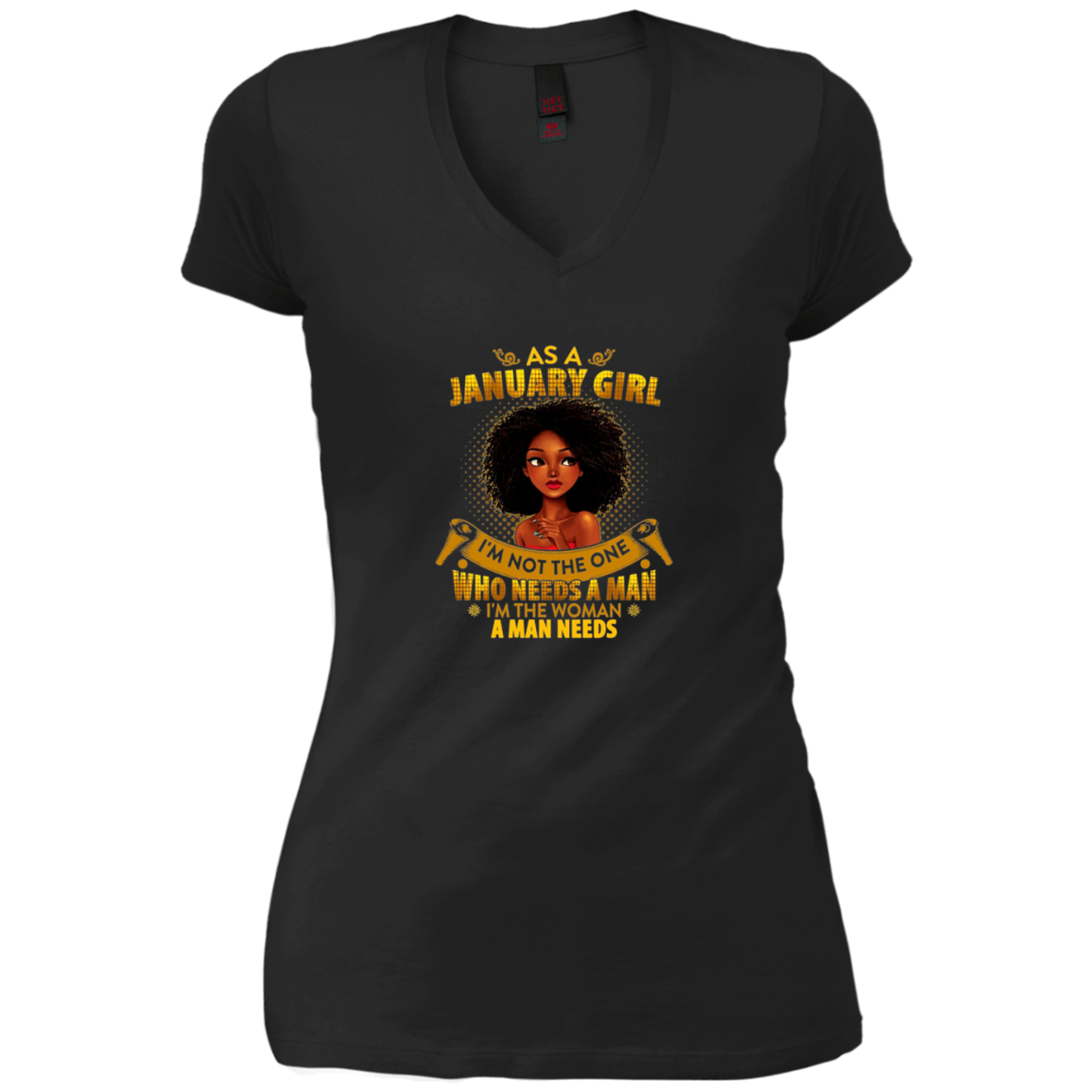 As A January Girl I'm The Woman A Man Needs Long Sleeve