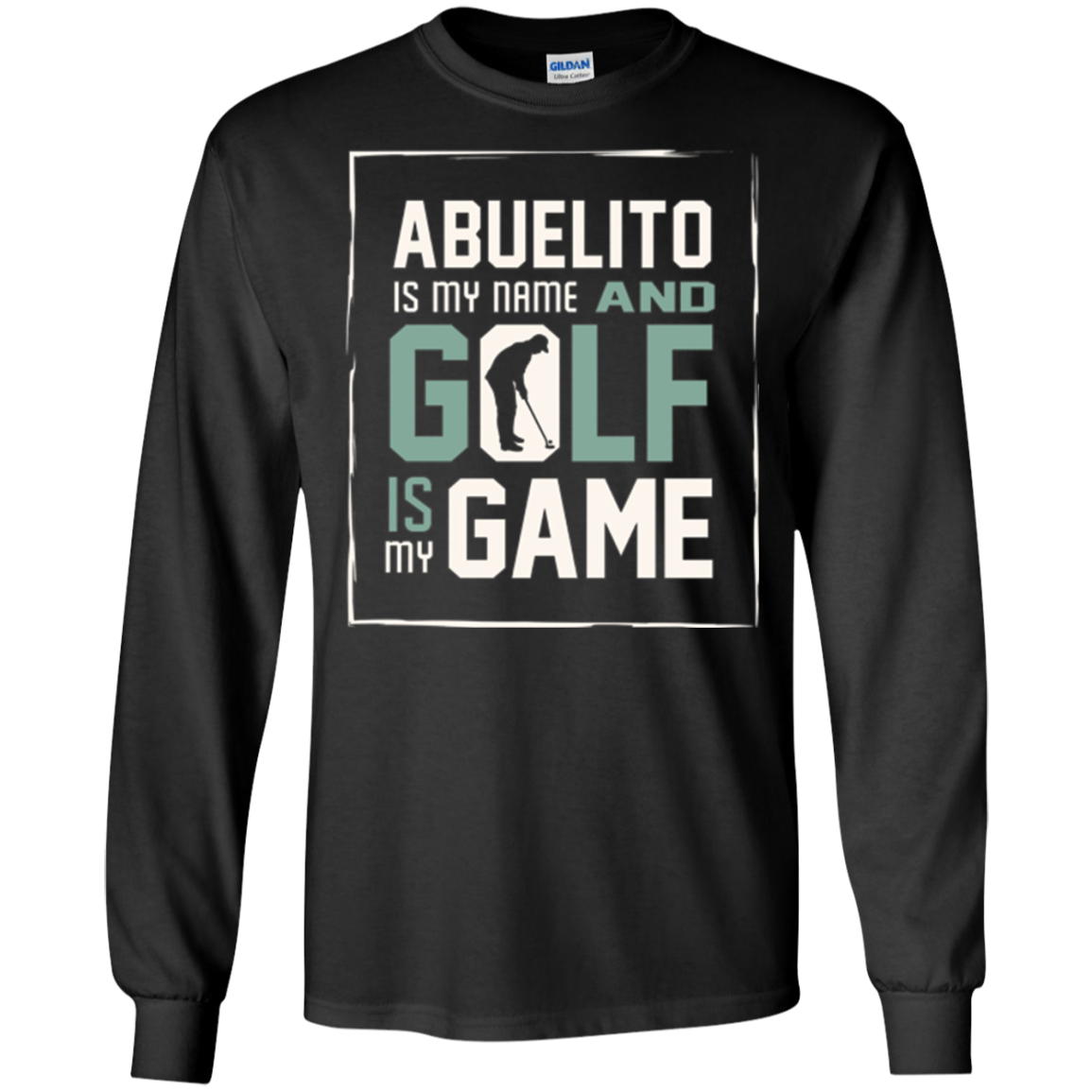 Abuelito My Name Golf My Game Golfing Shirt