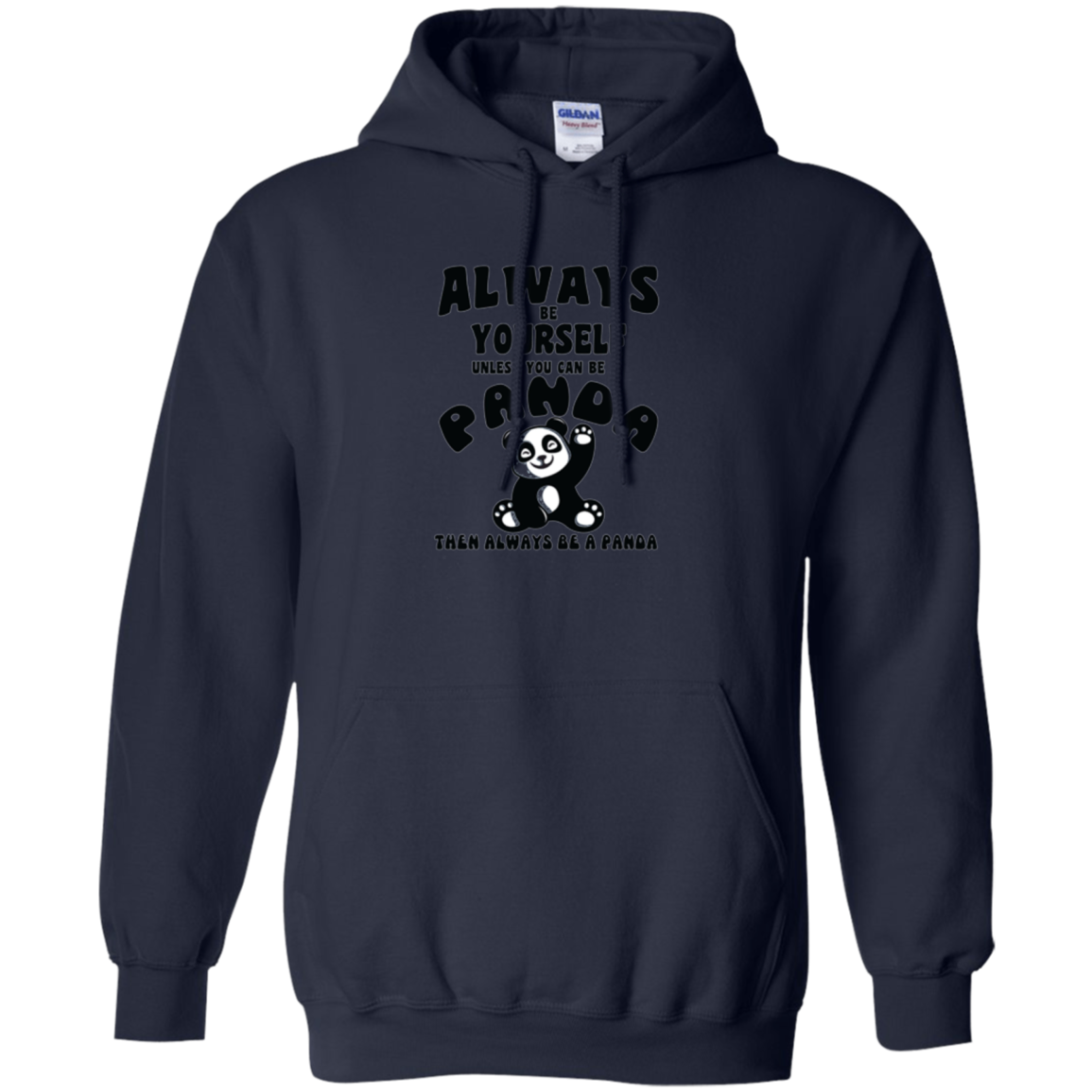 Always Be Yourself Unless You Can Be A Panda Funny Shirt