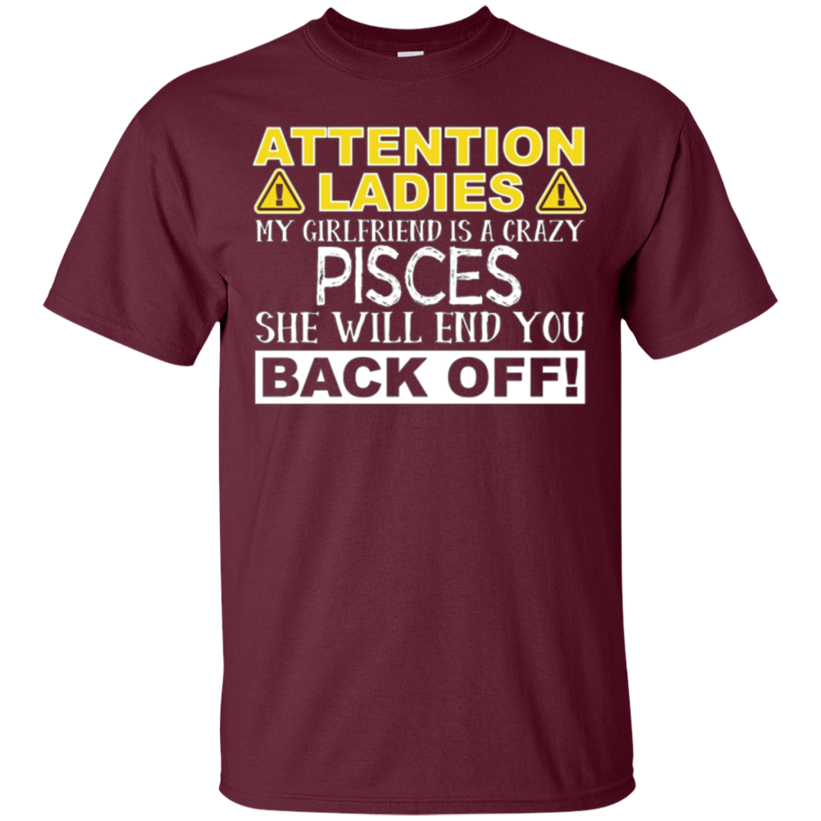 Attention Ladies My Girlfriend Is A Crazy Pisces Funny Tee