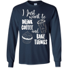Image of "I Just Want To Drink Coffee & Bake Things" T Shirt