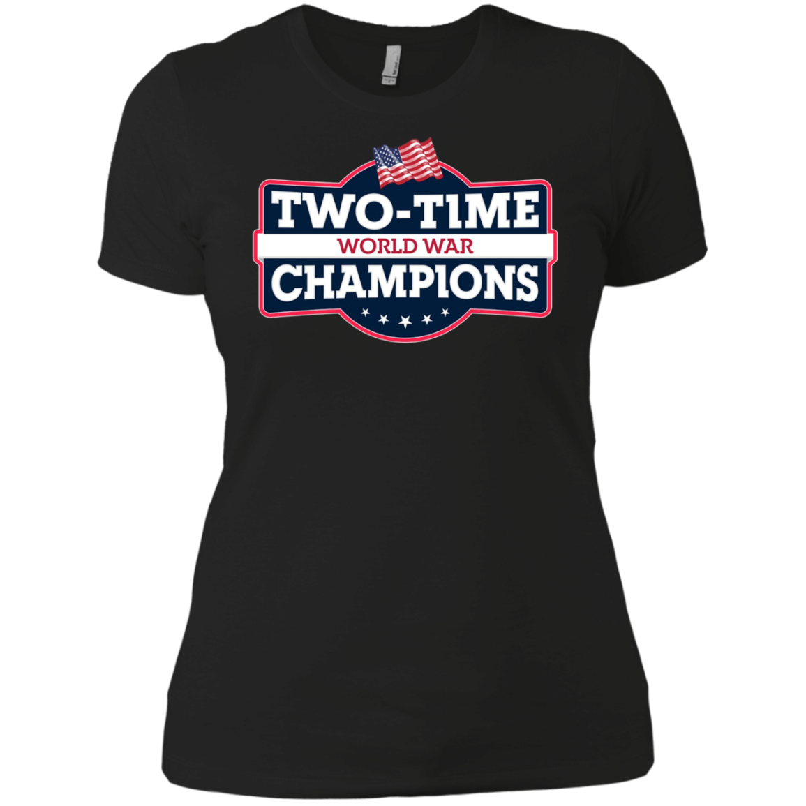 4th Of July Two-Time World War Champs T-Shirt