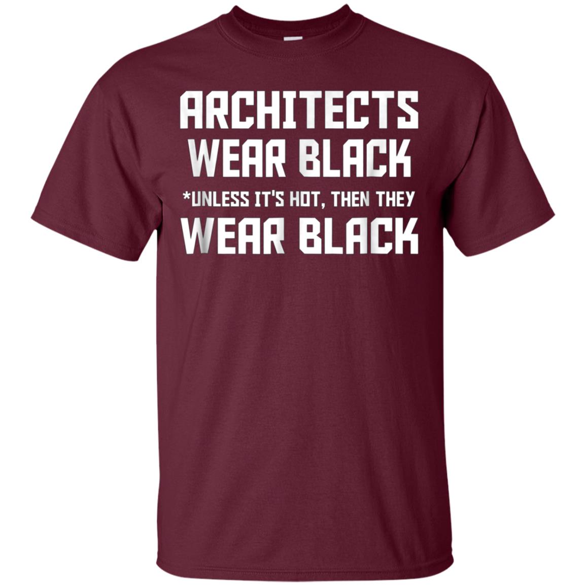 Architects wear black unless it is hot then they wear black